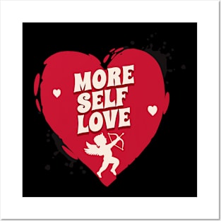 More Self Love Funny Valentines Day Heart Cute Cupid Arrow Posters and Art